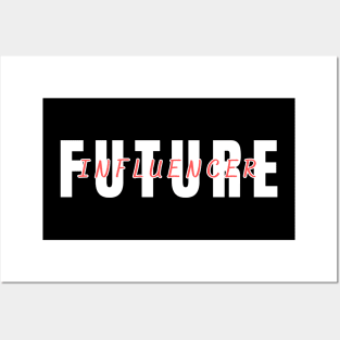 "Future Influencer" T-Shirt - Perfect for Aspiring Content Creators & YouTubers Posters and Art